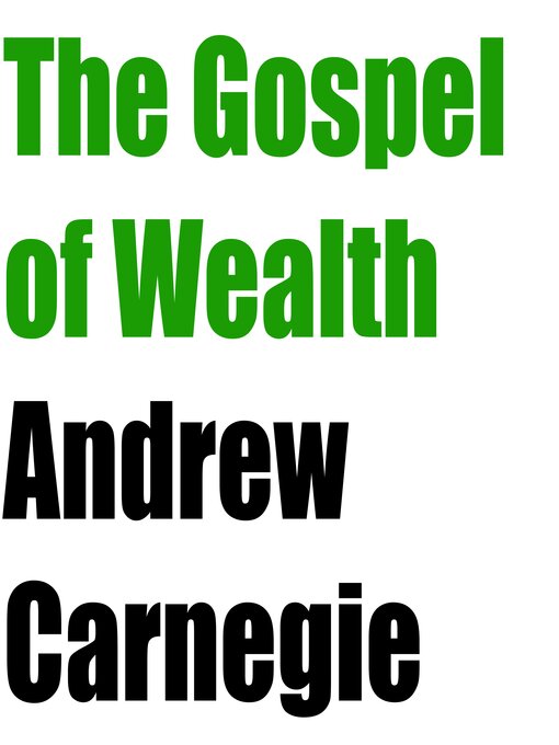 Title details for The Gospel of Wealth by Andrew Carnegie - Wait list